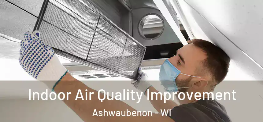  Indoor Air Quality Improvement Ashwaubenon - WI